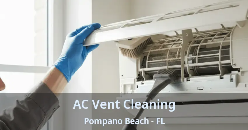 AC Vent Cleaning Pompano Beach - FL