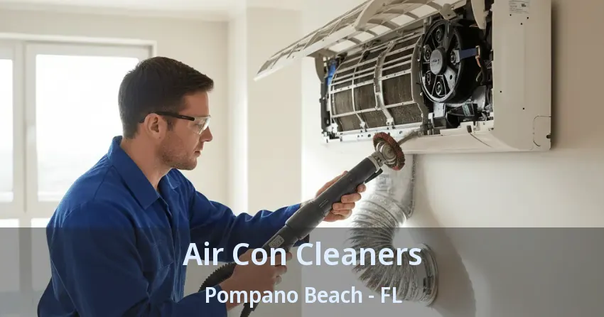 Air Con Cleaners Pompano Beach - FL