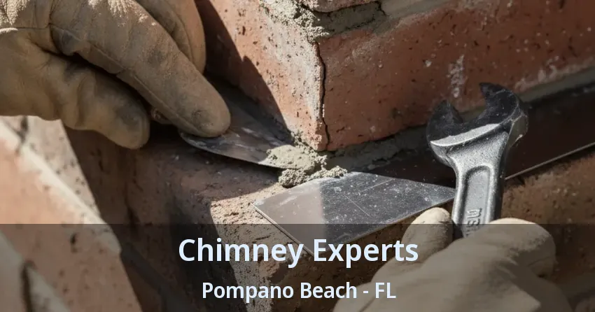 Chimney Experts Pompano Beach - FL
