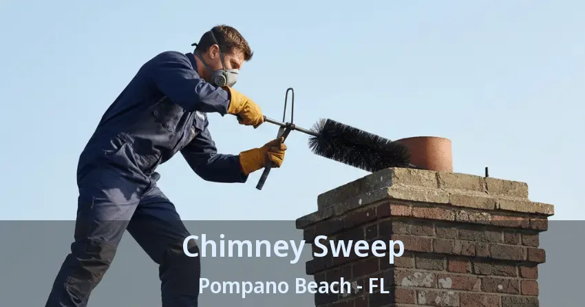 Chimney Sweep Pompano Beach - FL