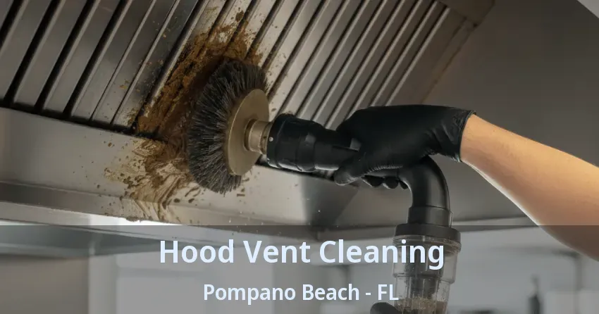 Hood Vent Cleaning Pompano Beach - FL