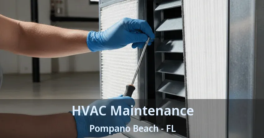 HVAC Maintenance Pompano Beach - FL