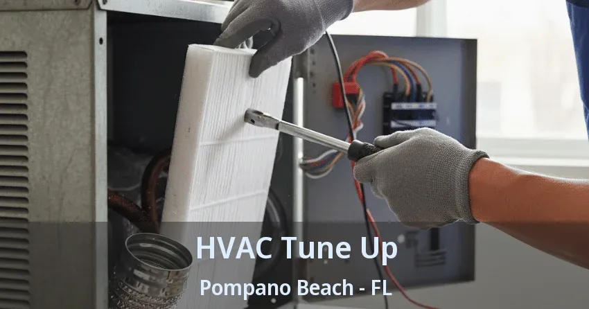 HVAC Tune Up Pompano Beach - FL